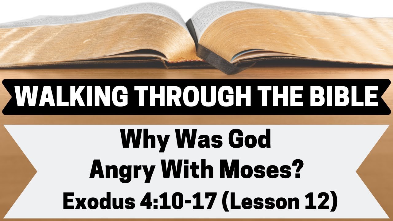 Why Was God Angry With Moses? [Exodus 4:10-17][Lesson 12][W.T.T.B.]