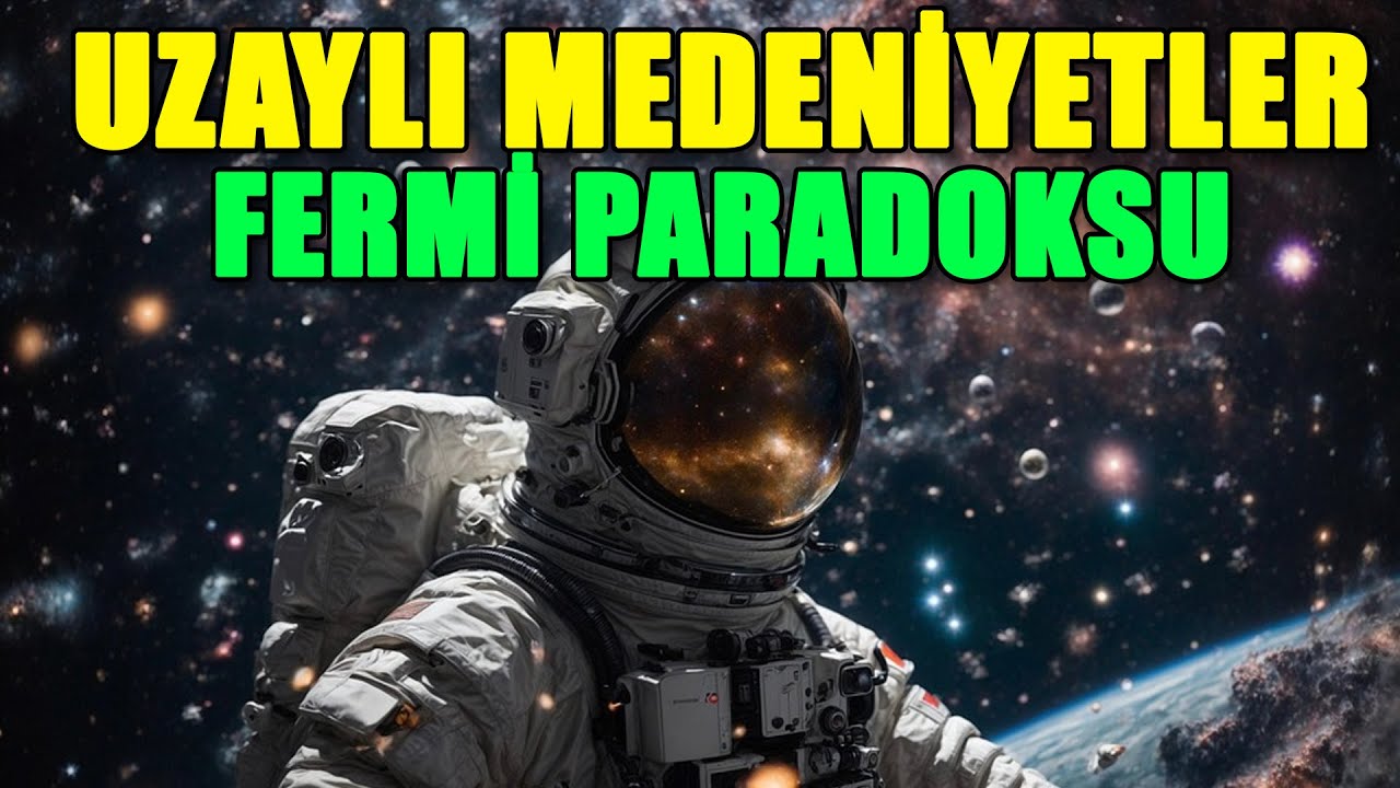 Uzaylı Medeniyetler ve Fermi Paradoksu - Podcast