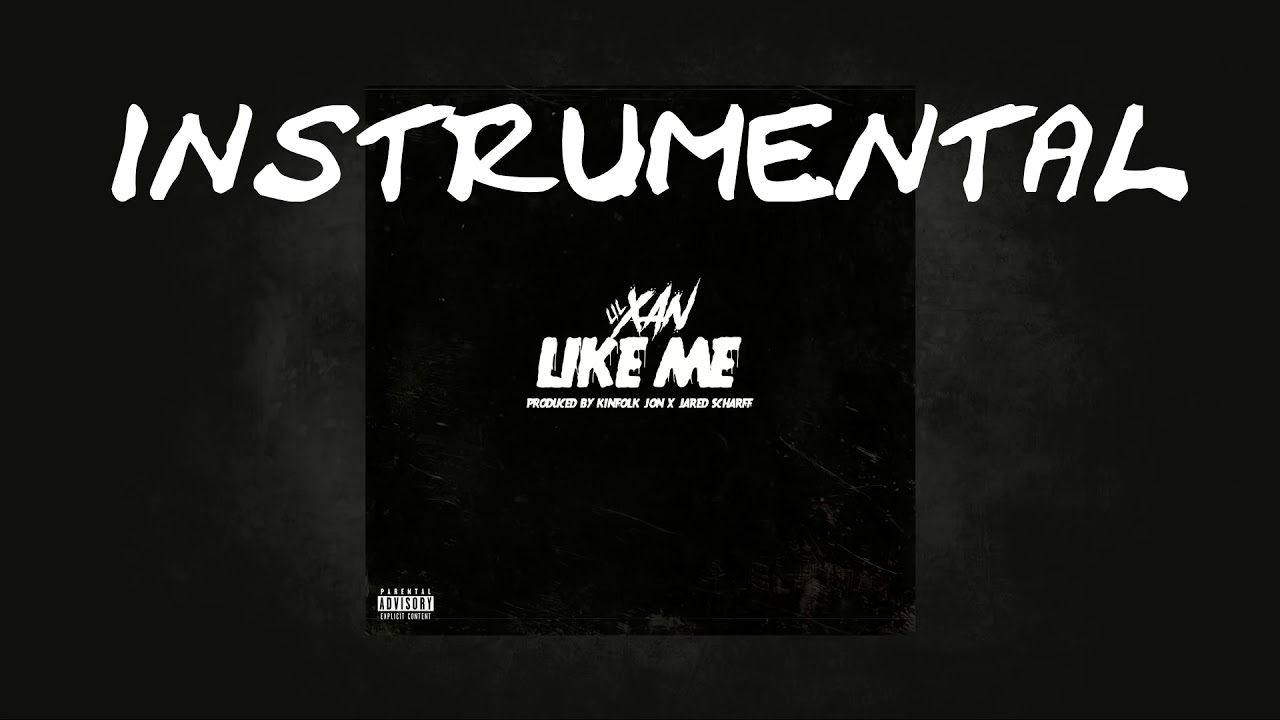 Lil Xan - Like Me [INSTRUMENTAL]