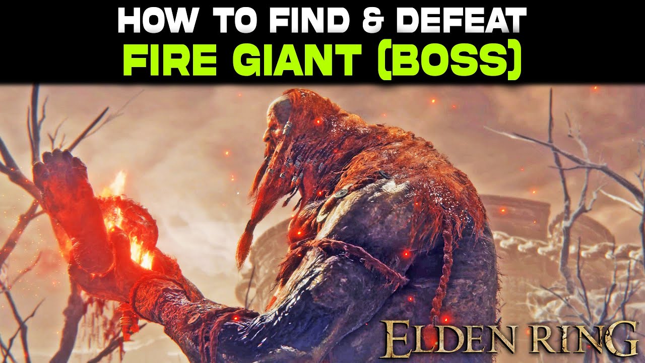 FIRE GIANT How to Defeat & How to Find (Easy after Patch) in Elden Ring