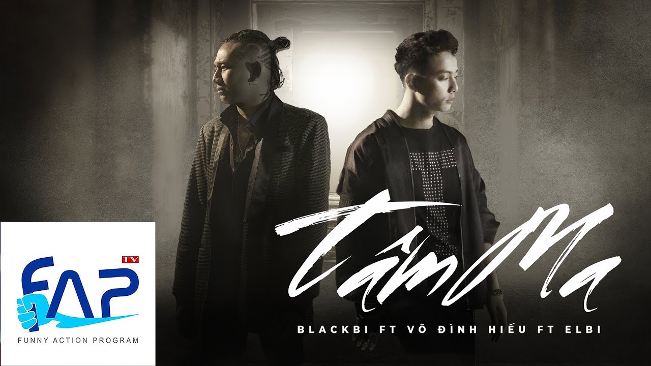 Tâm Ma - Blackbi ft Võ Đình Hiếu ft Elbi [Official MV] || FAPtv