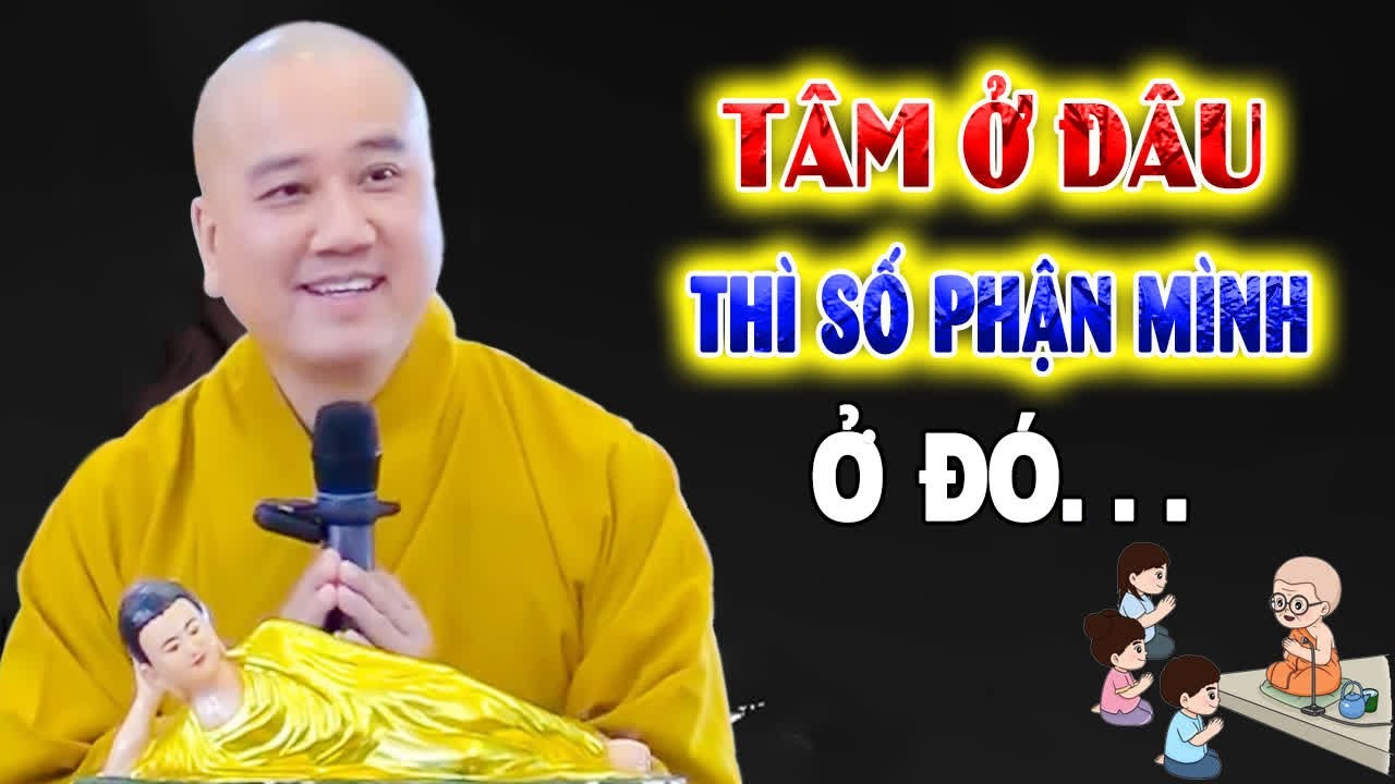 Tâm Tu Đâu Thì Số Phận Ở Đó -  Pháp Thoại Thầy Thích Pháp Hòa