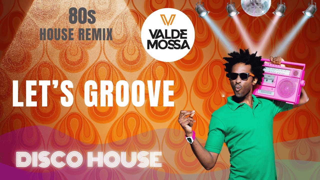Earth, Wind & Fire - Lets Groove (Disco House Remix)