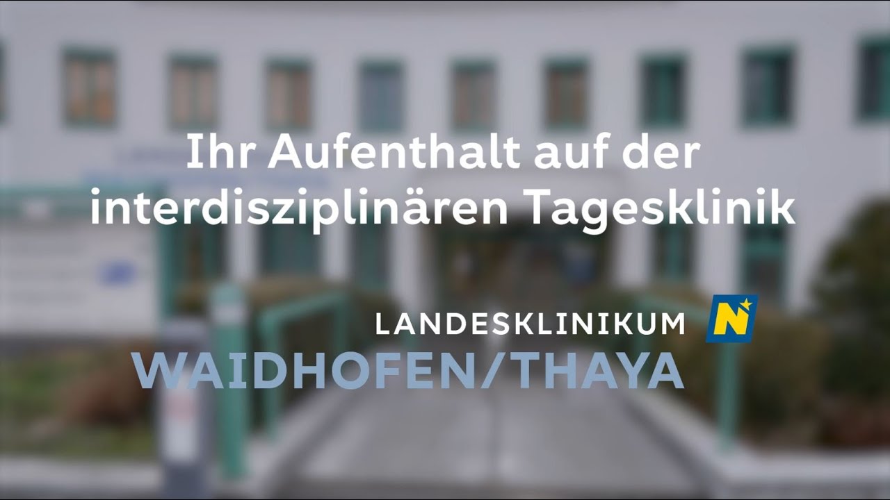 Aufenthalt auf der interdisziplinären Tagesklinik am LK Waidhofen/Thaya