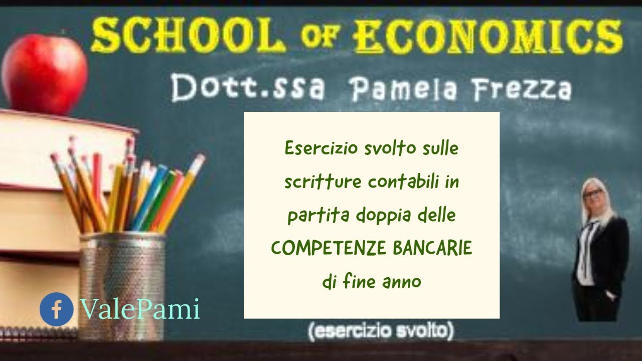 Esercizio svolto sulle scritture contabili in partita doppia delle competenze bancarie di fine anno