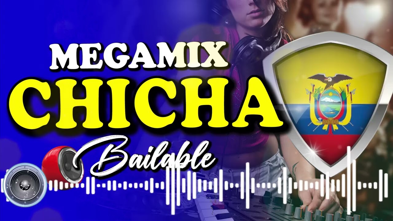 MEGAMIX CHICHA BAILABLE SOLO EXITOS - CHICHA MIX - MUSICA ECUATORIANA - INSTRUMENTAL - EC