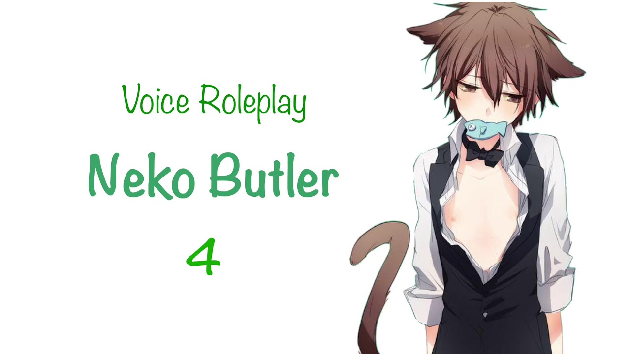 Voice Roleplay: Neko Butler 4