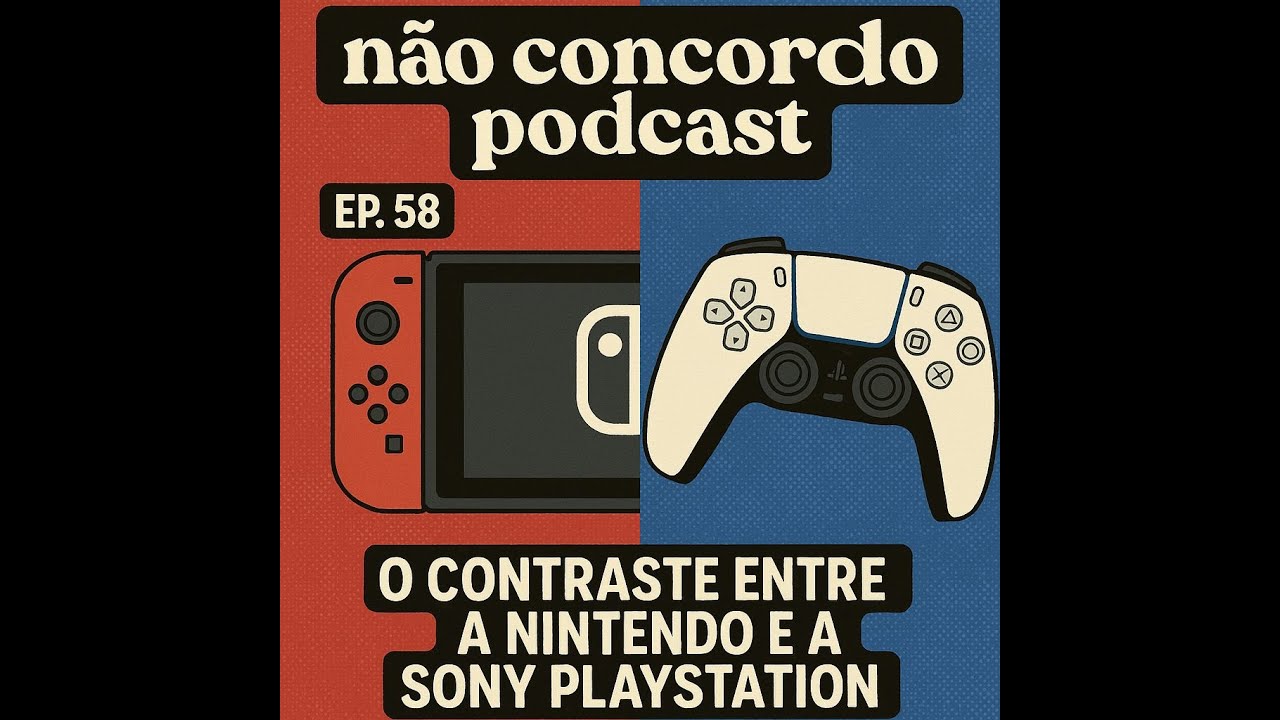 #58 | O contraste entre a Nintendo e a Sony Plastation