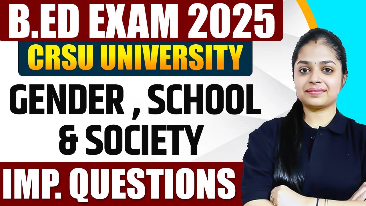 B.Ed 2nd Year: Gender School and Society Important Questions | CRSU University B.ed exam 2025