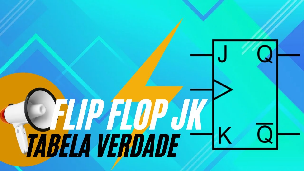 FLIP FLOP JK - Tabela Verdade