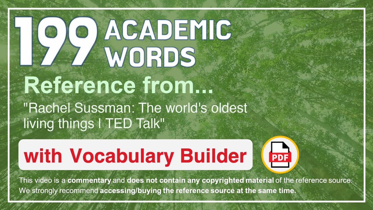 199 Academic Words Ref from "Rachel Sussman: The world's oldest living things | TED Talk"