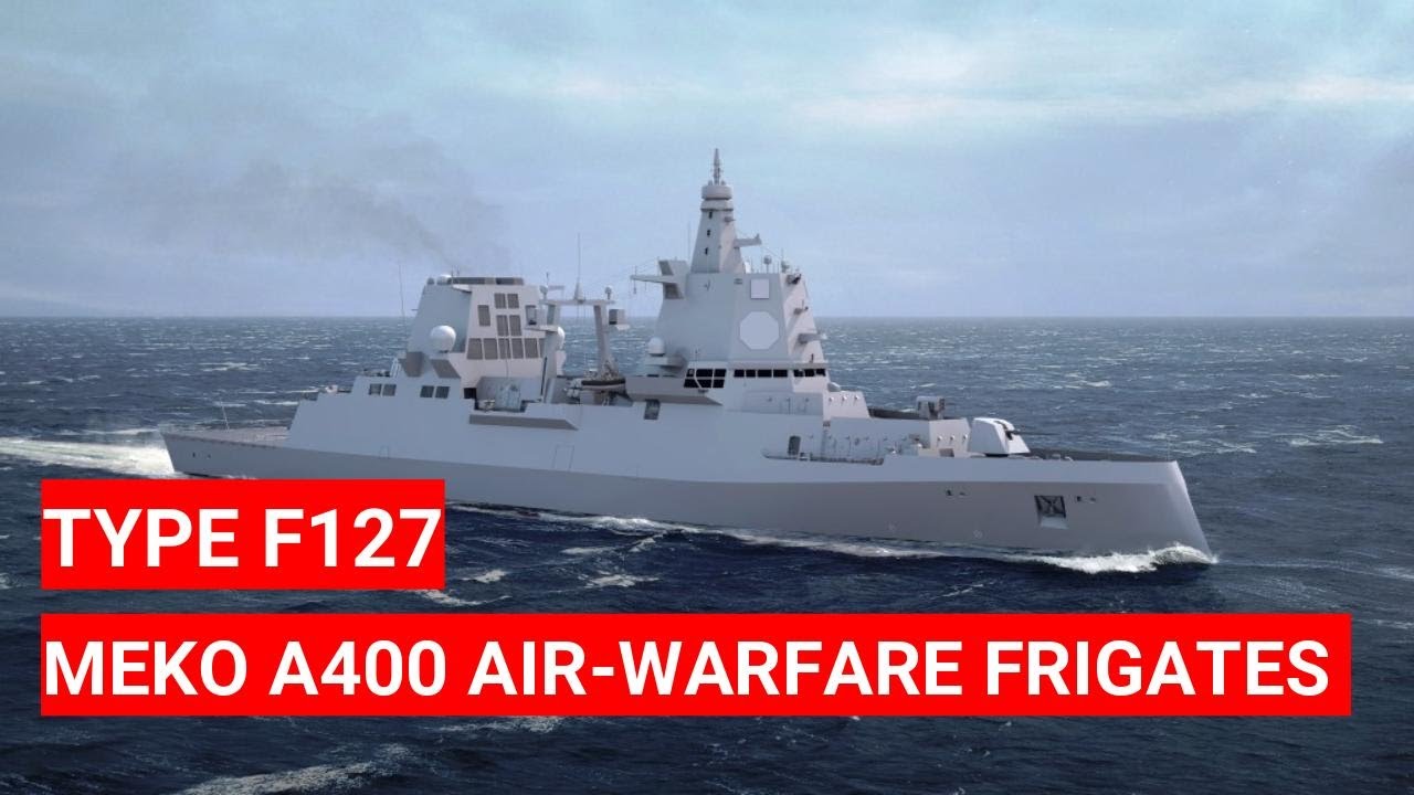 Военно-морской флот Германии построит шесть фрегатов воздушного боя MEKO A400, известных как тип ...