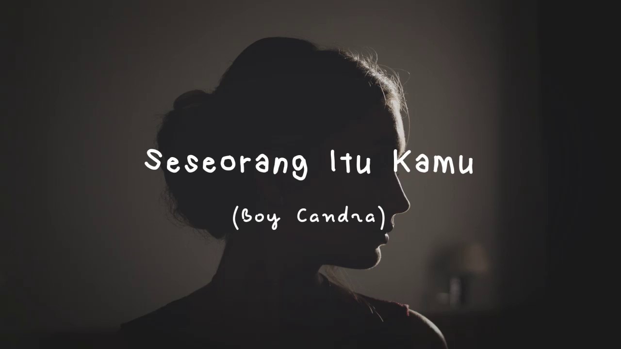 Musikalisasi Fiksionalisme : Sesuatu Itu Kamu (Boy Candra)