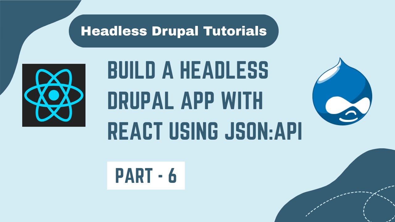 Создайте безголовое Drupal-приложение с использованием React и JSON:API.