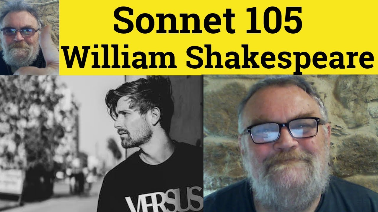 🔵 Sonnet 105 by William Shakespeare – Summary - Sonnet 105 by William Shakespeare Analysis