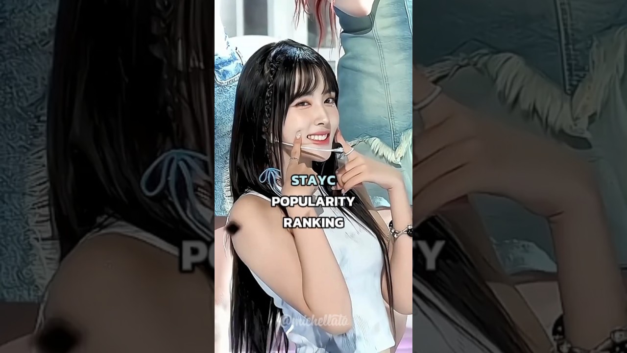Stayc Popularity Ranking 