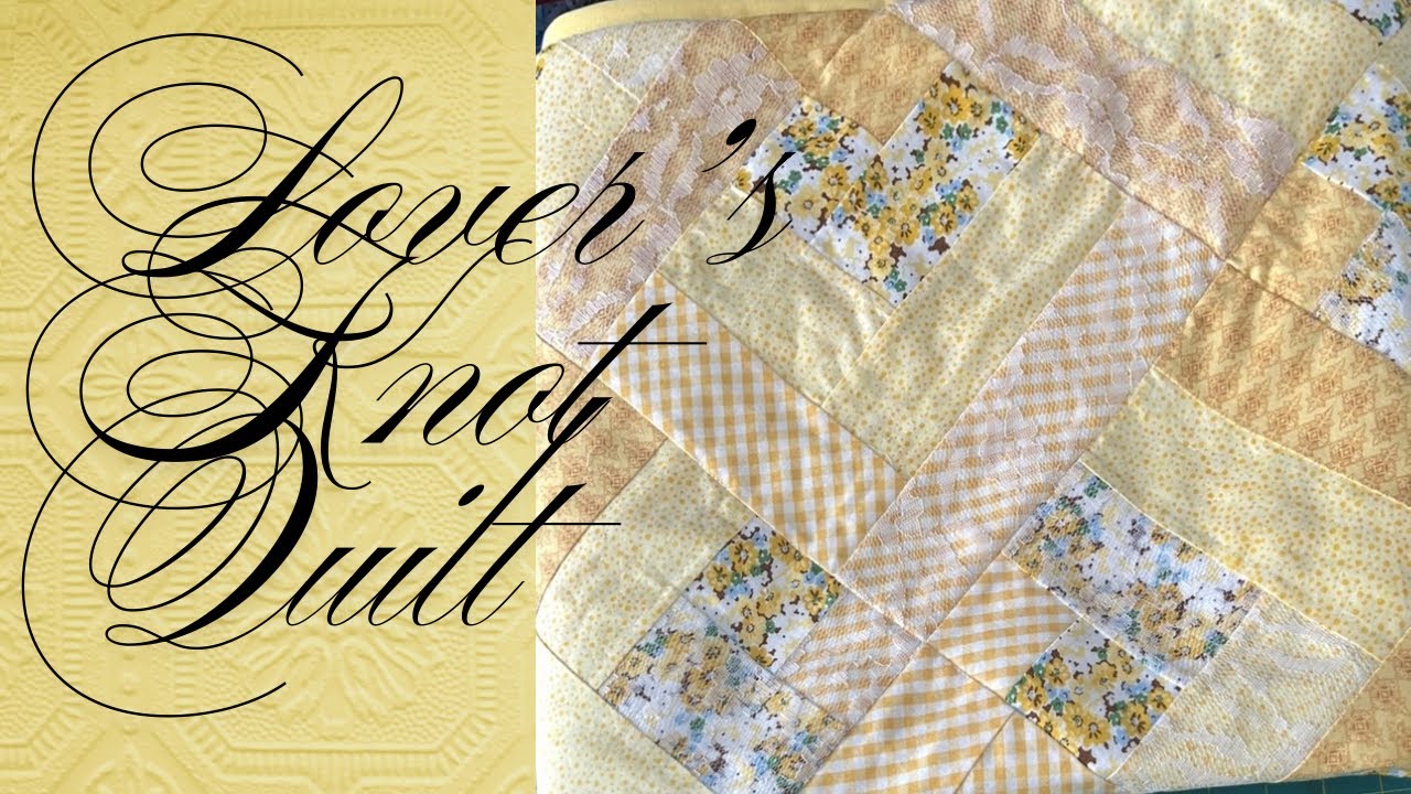 Lover’s Knot Quilt 💛 Sew Be It 🧵 