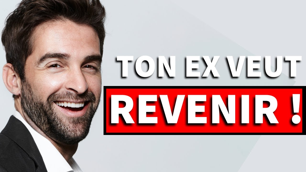 Pourquoi MON EX VEUT ME REVOIR ?