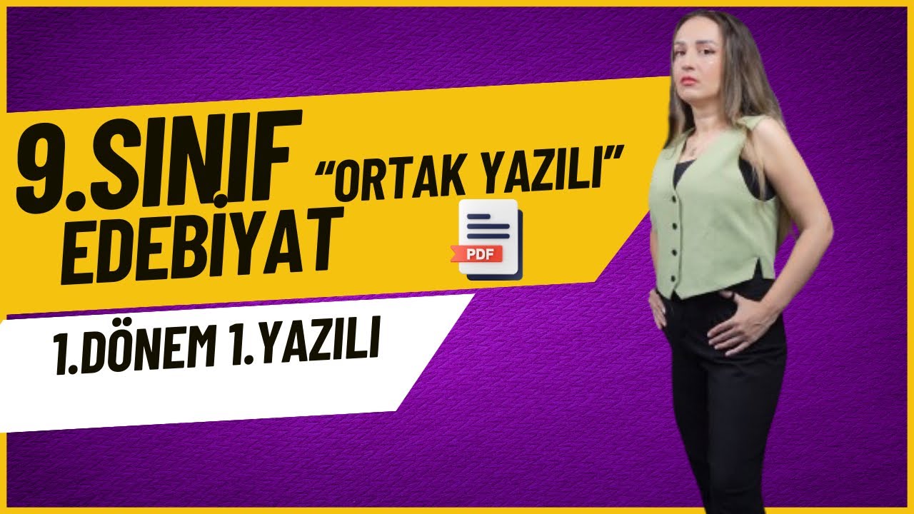 9.SINIF EDEBİYAT 1.DÖNEM 1.YAZILI / YENİ MÜFREDAT / MEB ORTAK YAZILILAR/ 2.ÖRNEK YAZILI