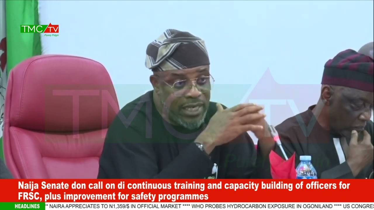 Naija Senate don call on di continuous training and capacity building of officers for FRSC, plus...