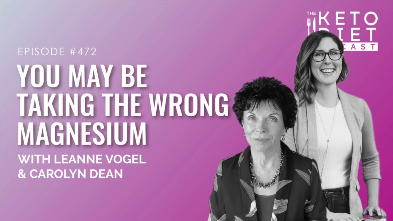 You May be Taking the Wrong Magnesium with Dr. Carolyn Dean