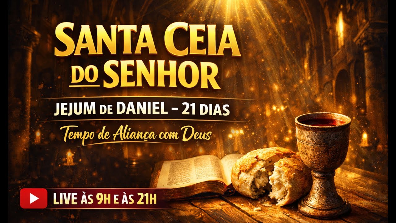 8ª JEJUM DE DANIEL E SANTA CEIA DO SENHOR ORAÇÃO DA MANHÃ - 08/03/2026