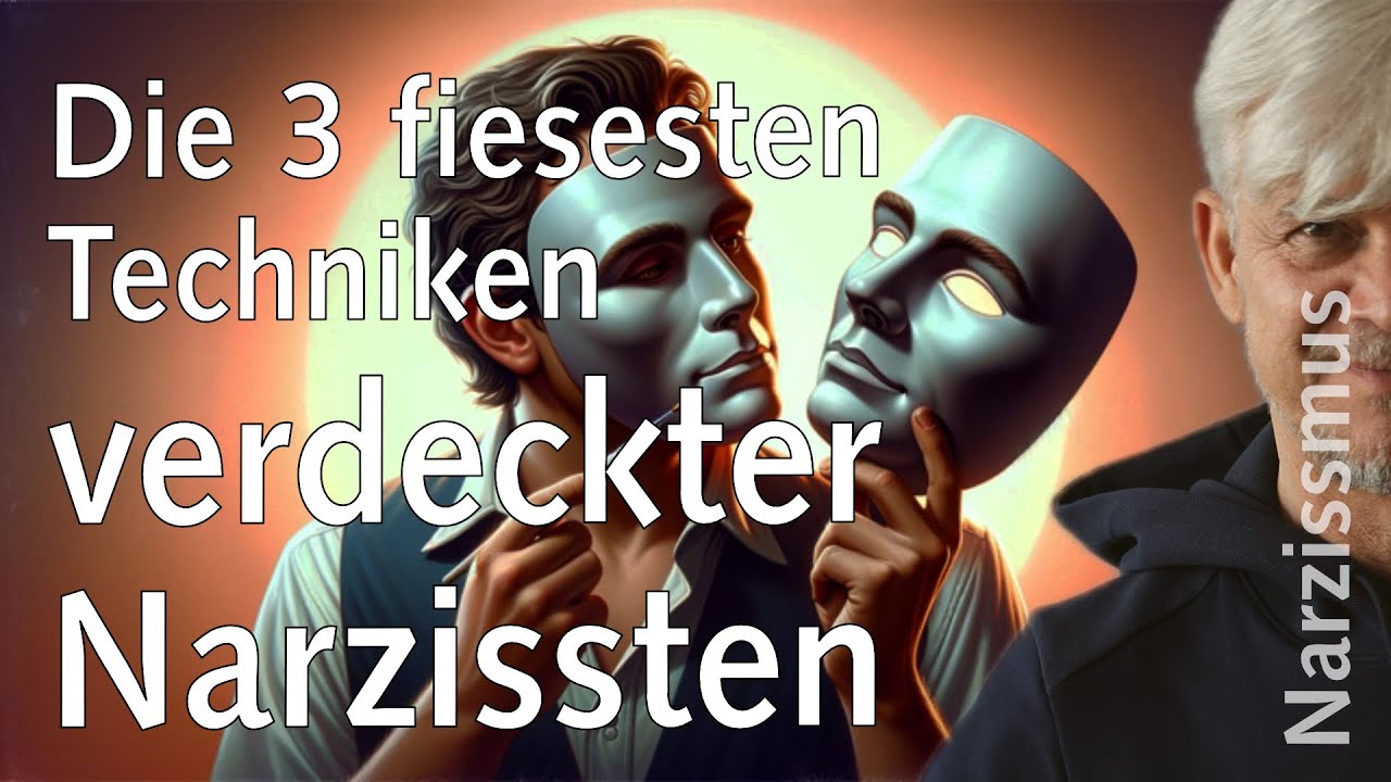 Die 3 hinterhältigsten Techniken, verdeckter Narzissten