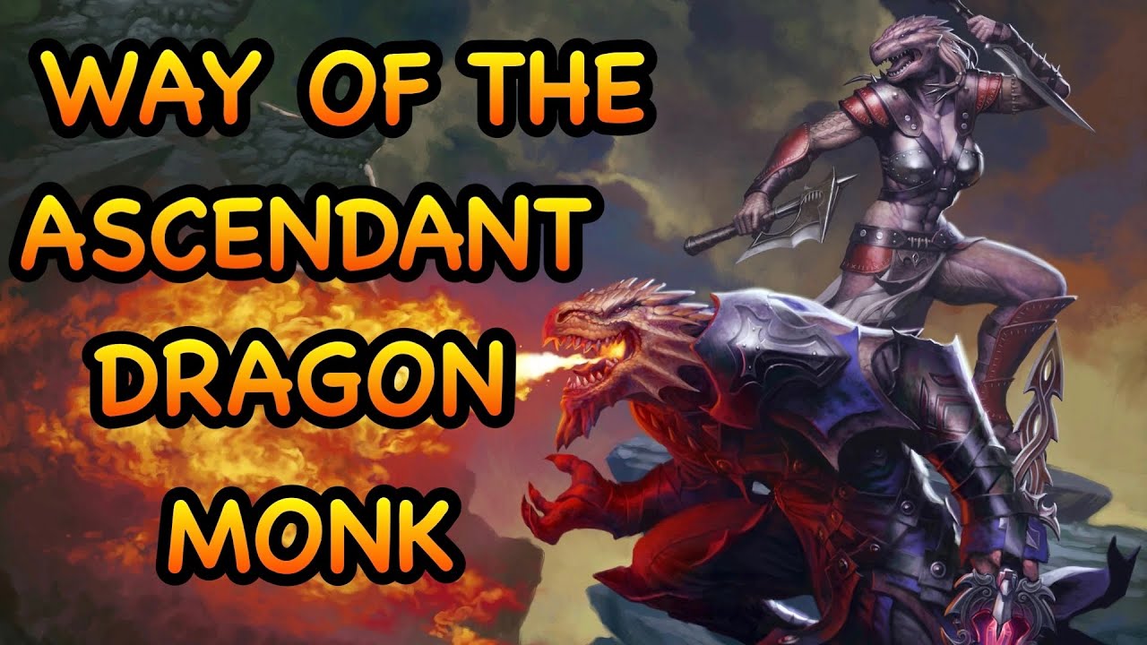D&D5E: WAY OF THE ASCENDANT DRAGON MONK