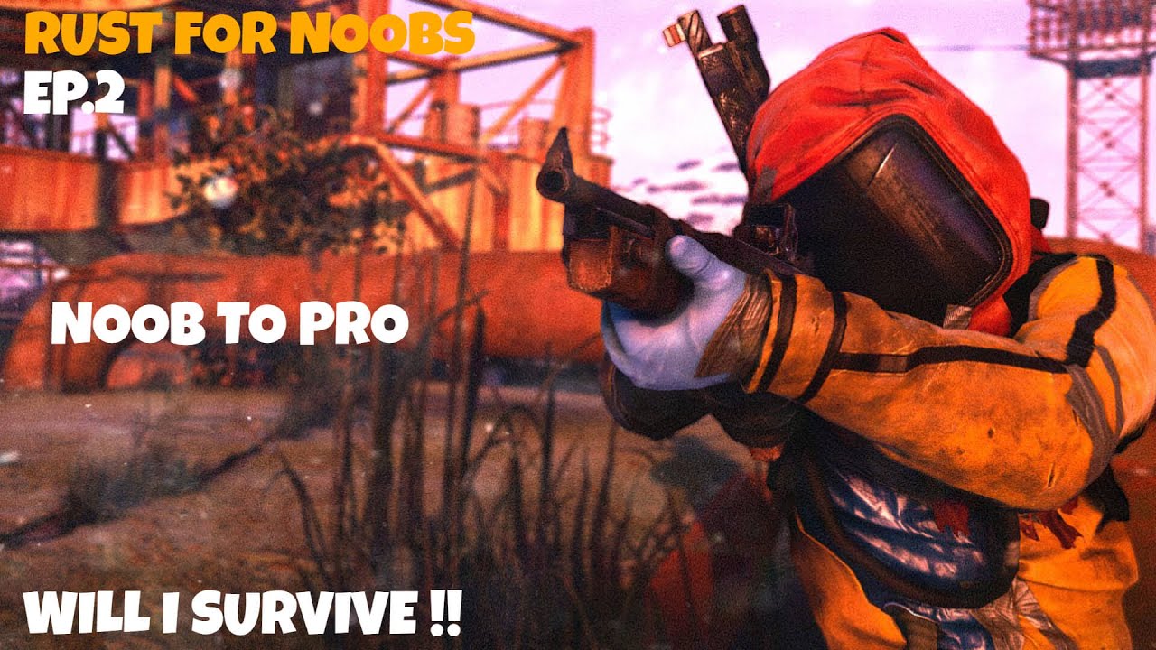 Rust Gameplay From Noob to Pro-Rust Gameplay-Rust Solo survival-Ep. 2