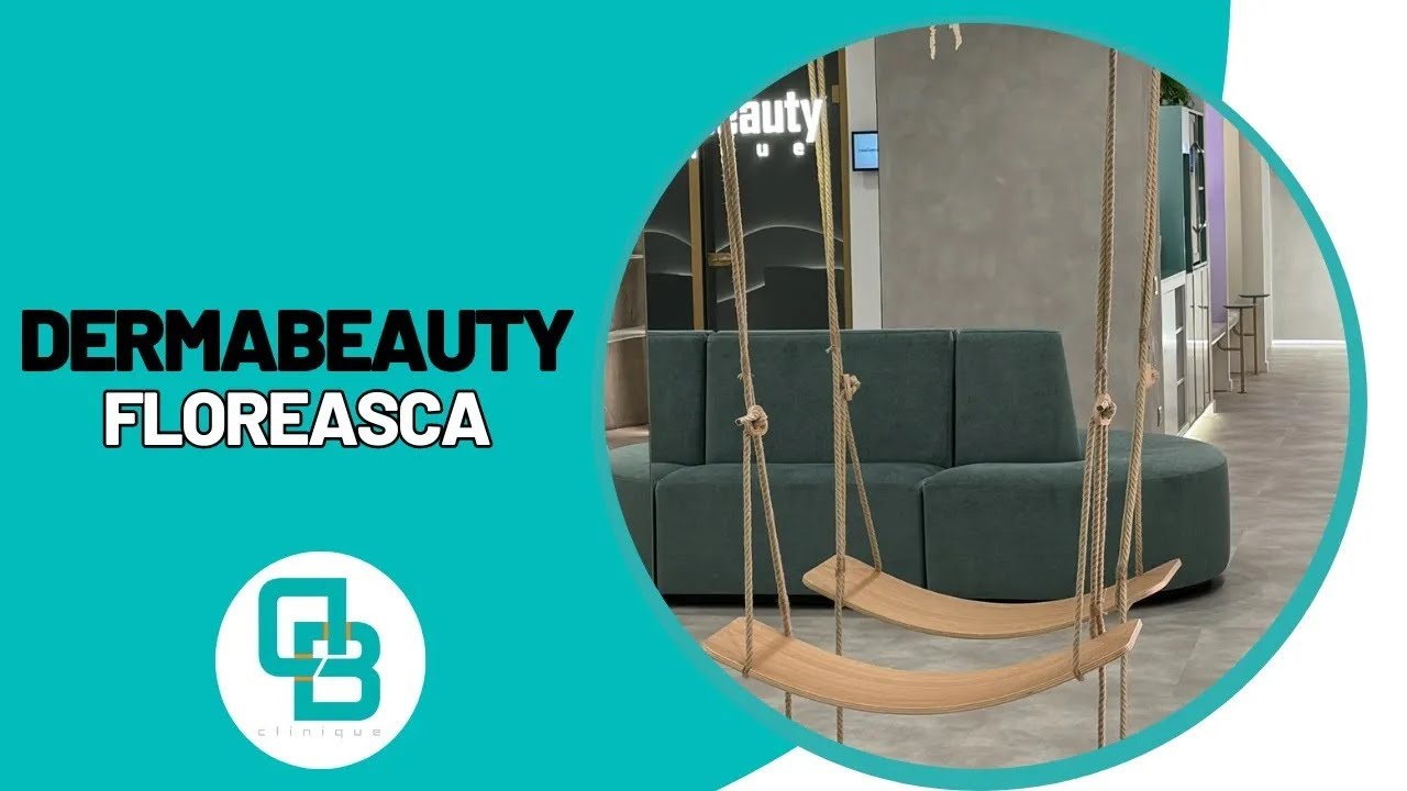 Prezentarea Clinica DermaBeauty Floreasca | DermaBeauty Clinique