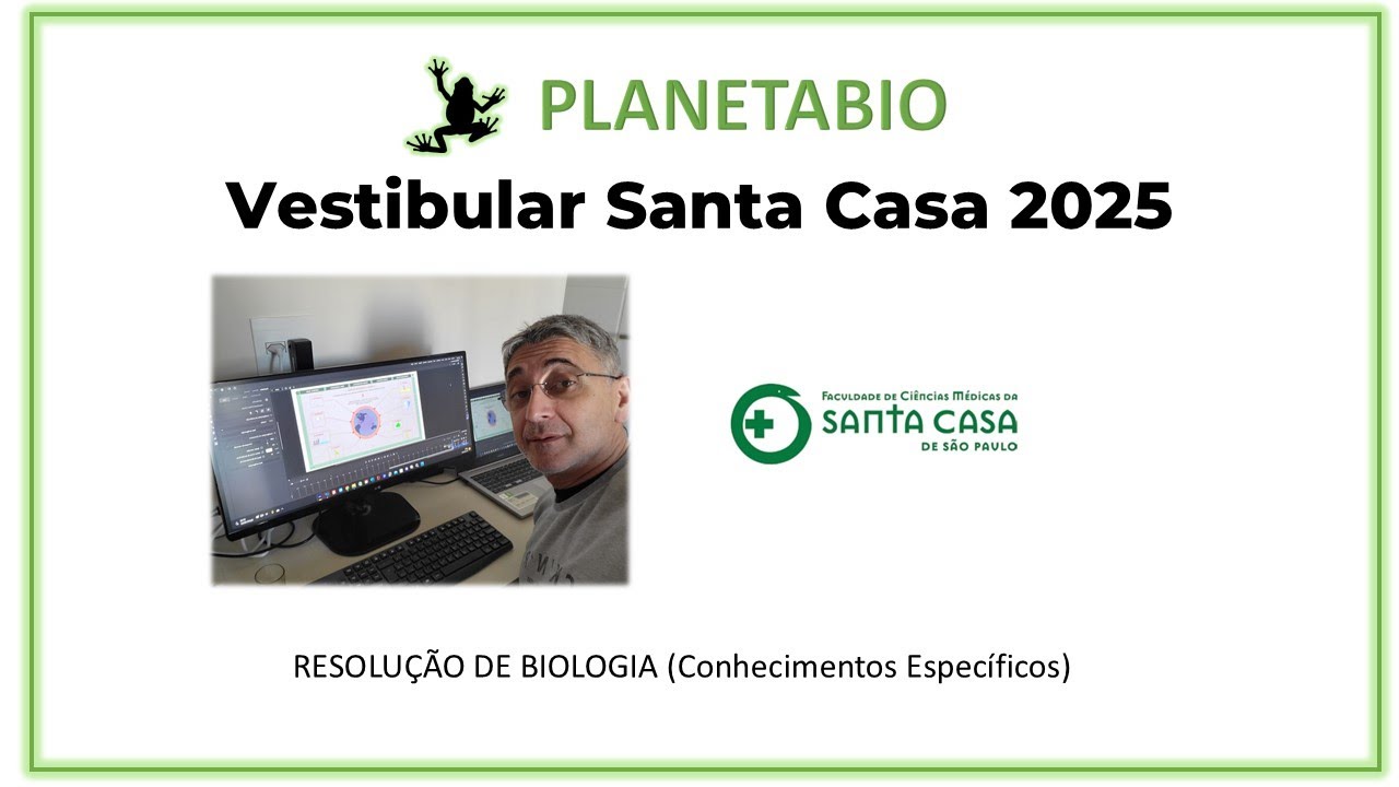 Resolução da Prova de Biologia - Vestibular Santa Casa 2025 conhecimentos especificos