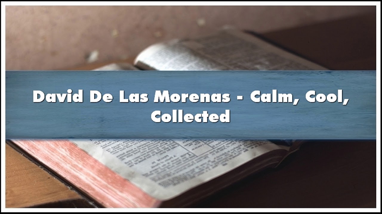 David De Las Morenas Calm Cool Collected Audiobook