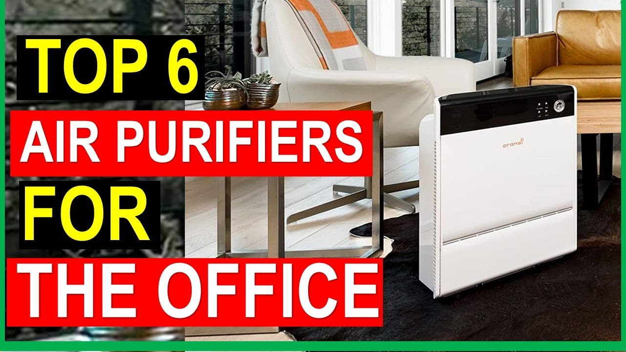 ✅Best Air Purifiers for The Office in 2022 | Top 6 Best Air Purifiers for The Office Reviews in 2022