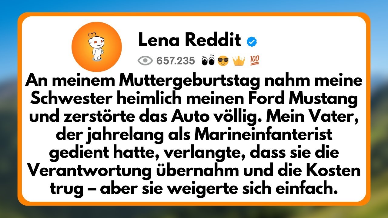An meinem Muttergeburtstag nahm meine Schwester heimlich meinen Ford Mustang und Zerstörte...