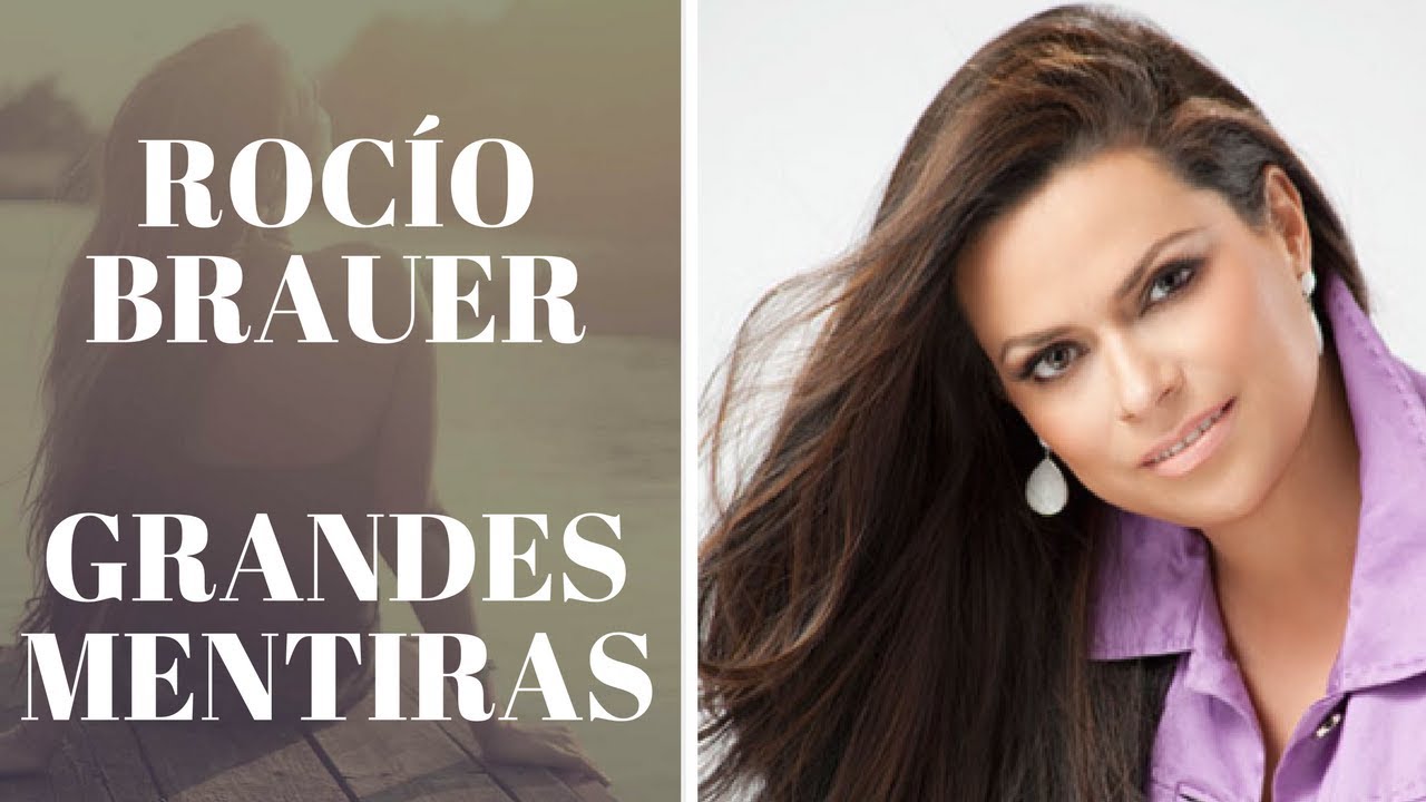 Roc&iacute;o Brauer - Grandes mentiras | Reflexi&oacute;n #27