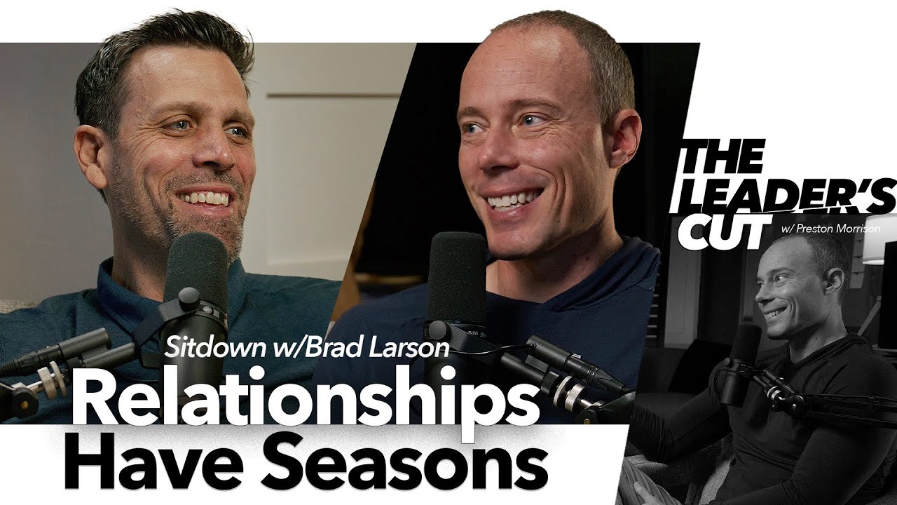 It’s Worth Fighting For (with Brad Larson) | The Leader's Cut w/ Preston Morrison