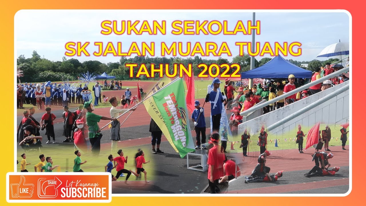SUKAN SEKOLAH SK JALAN MUARA TUANG 2022