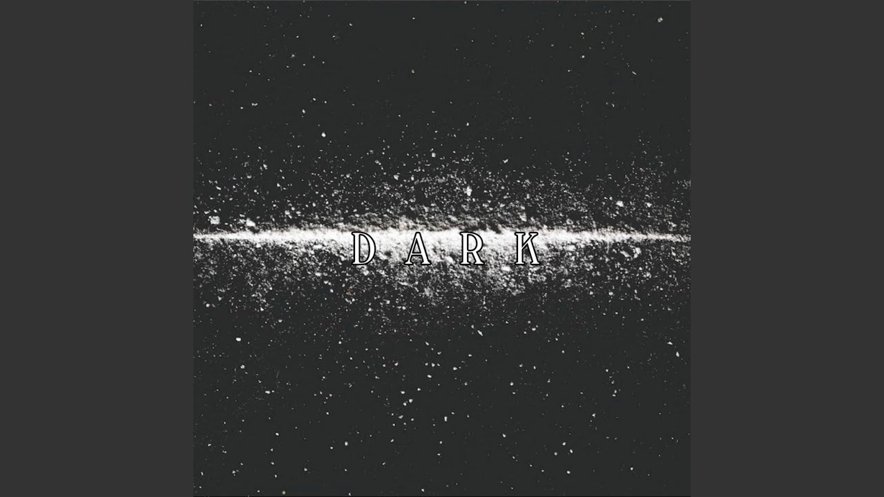Dark