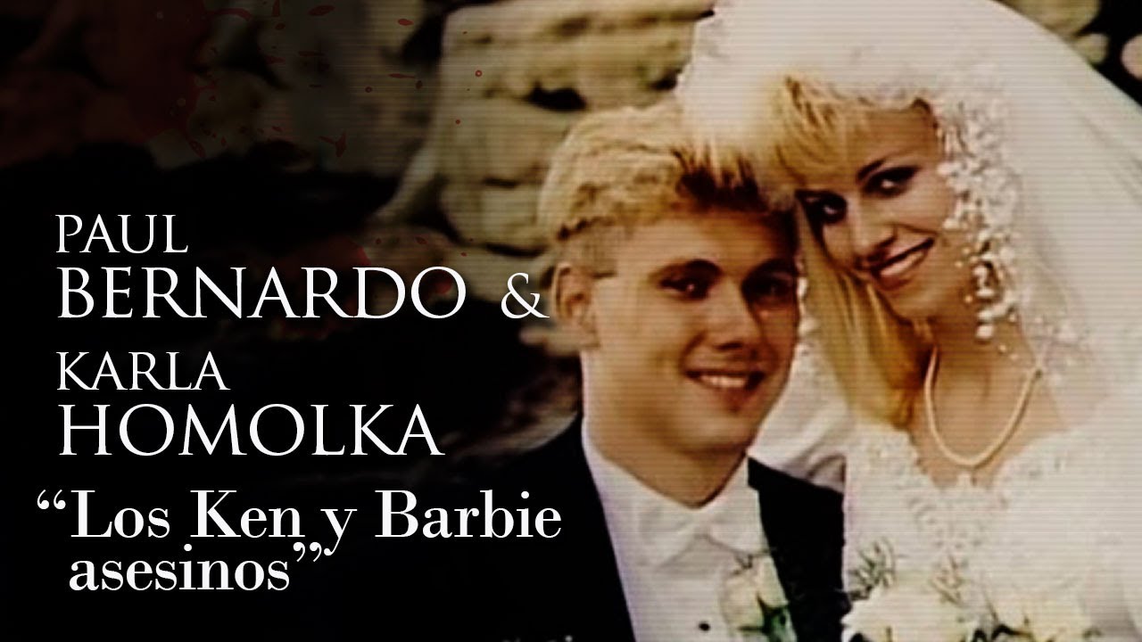 PAUL BERNARDO Y KARLA HOMOLKA - 
