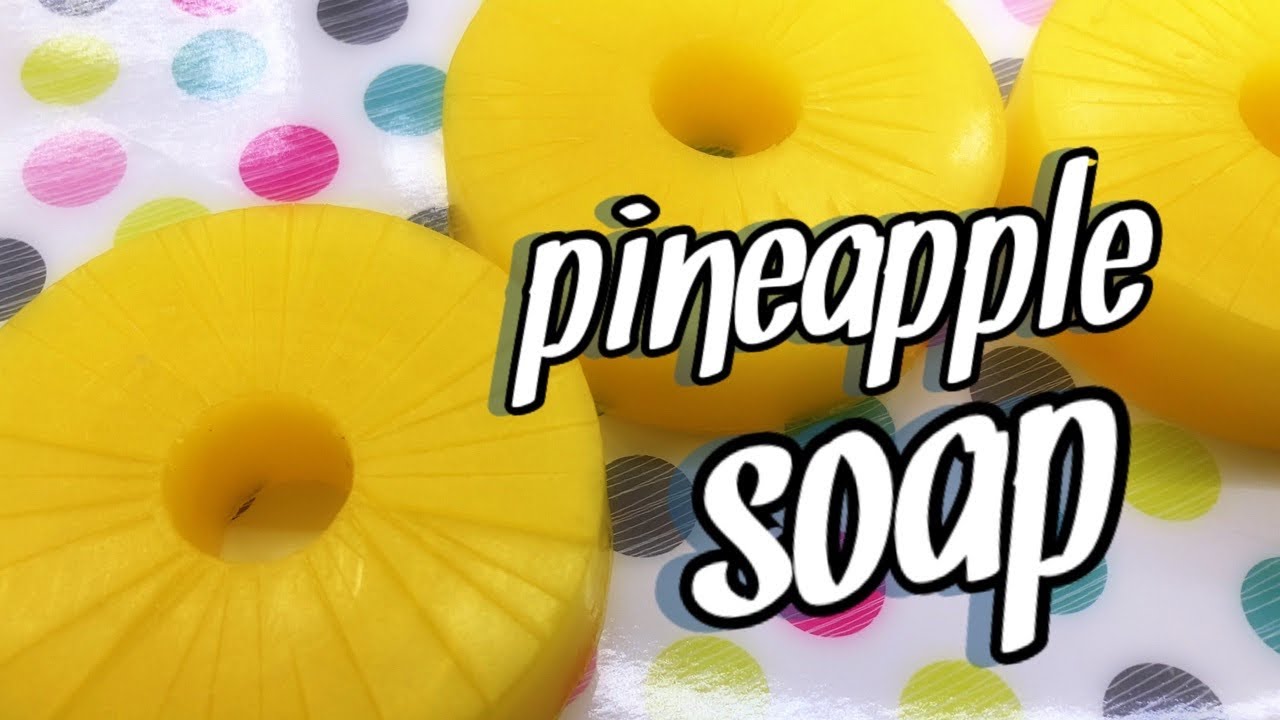EASY PINEAPPLE SOAP MAKING | DIY FRUITS SOAP | EASY MELT AND POUR IDEAS