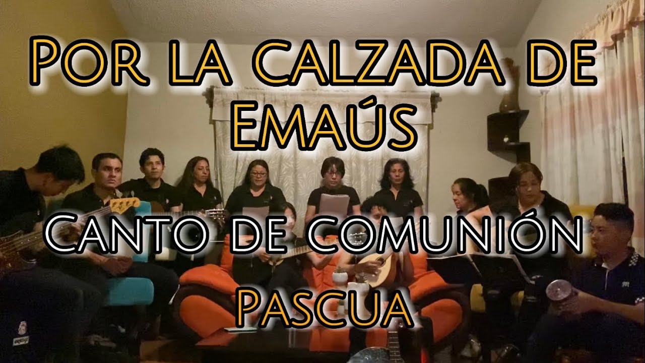 Por la calzada de Emaús, canto de comunión para tiempo de Pascua #m #pascua