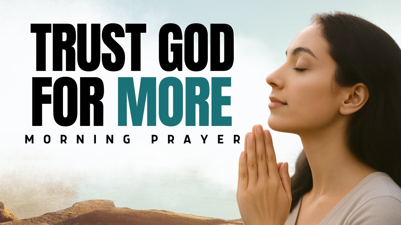 Morning Prayer: Believe God for More Today