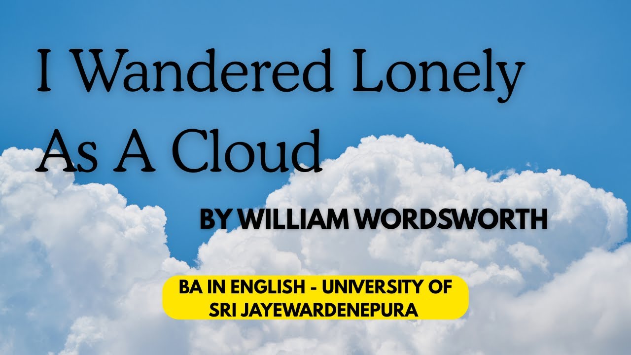 I Wandered Lonely As A Cloud By William Wordsworth #english #bainenglish #bainenglish