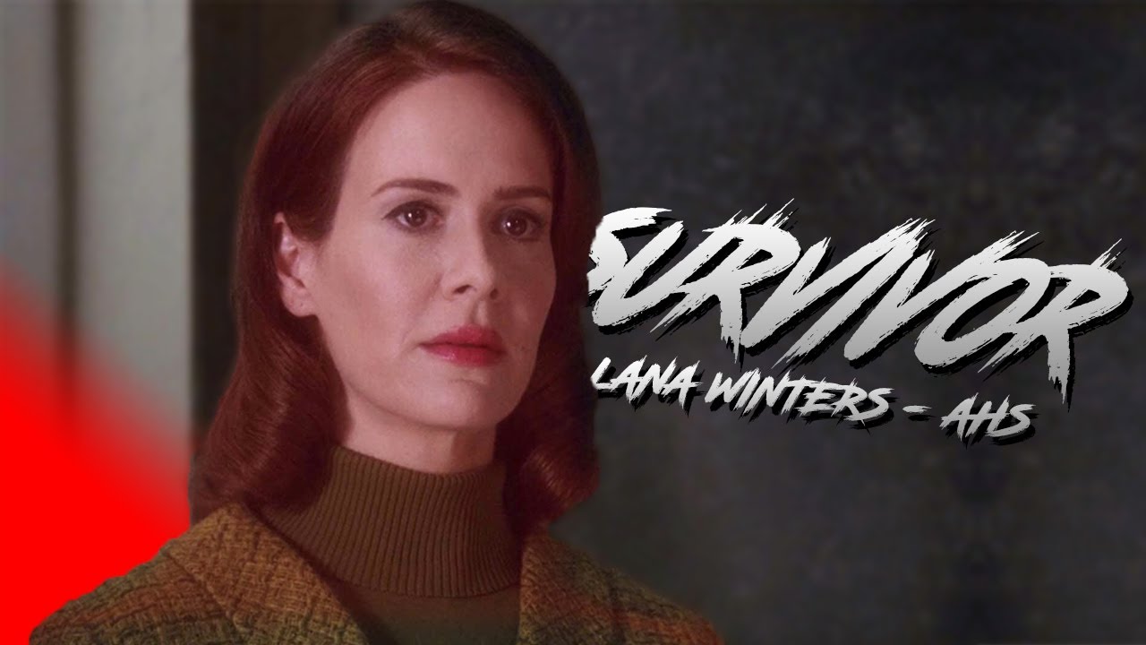 Lana Winters ][ Survivor ][ AHS