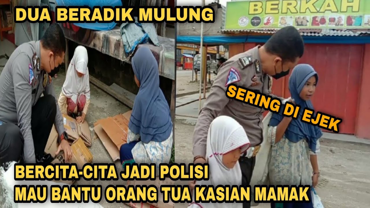 DUA BERADIK MULUNG DEMI BANTU ORANG TUA | SERING DIEJEK DAN SIADIK PERNAH DITABRAK