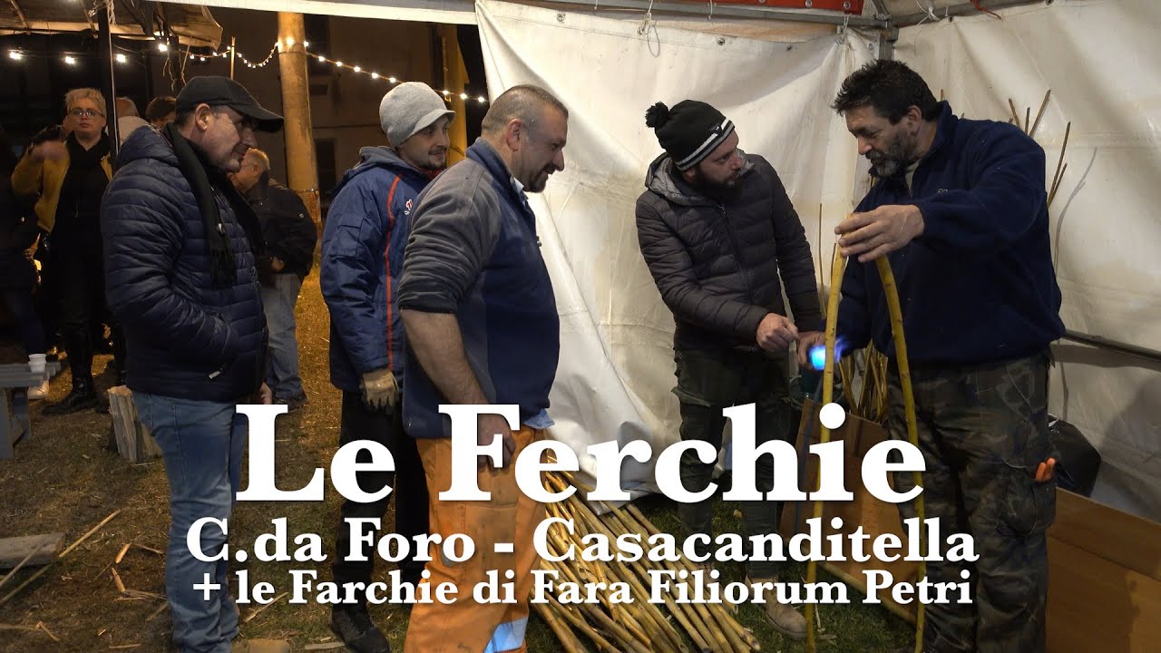 Festa delle Ferchie - C.da Foro - Casacanditella + Farchie - Fara Filiorum Petri