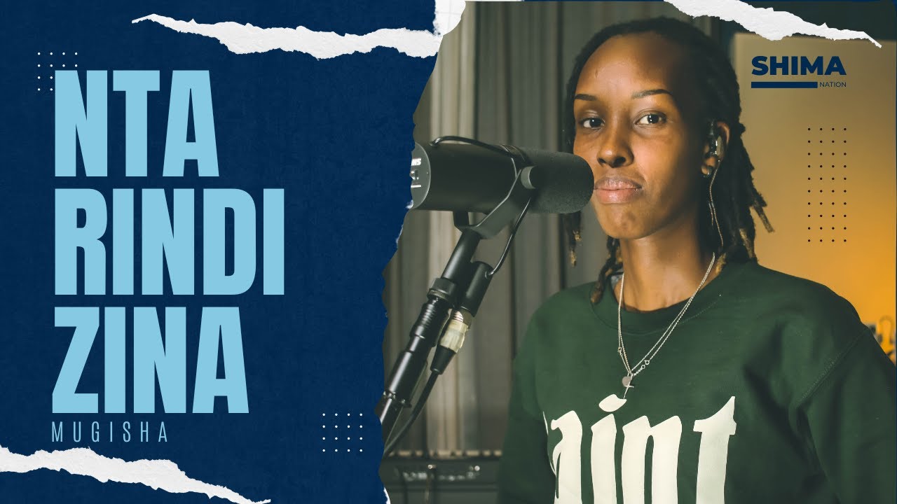 Nta Rindi Zina - Mugisha | Shima Sessions