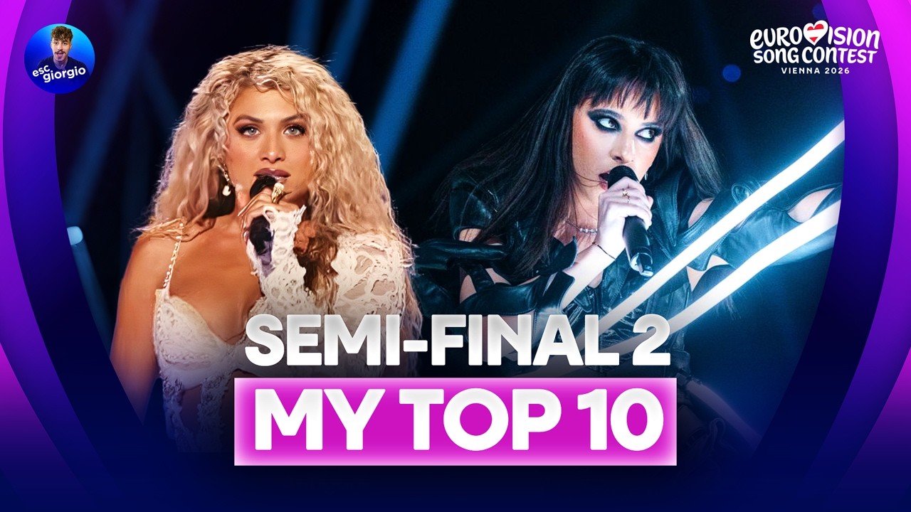 Eurovision 2026: Semi-final 2 - My Top 10 so far (Second Rehearsals)