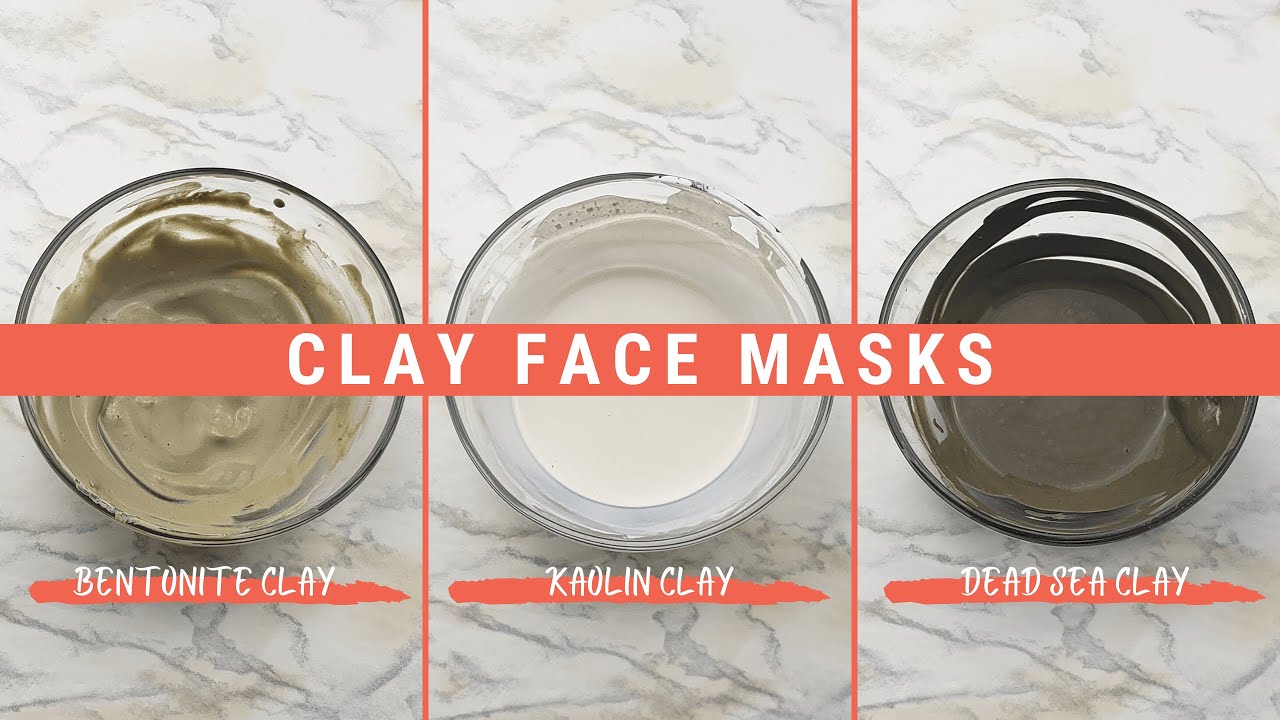 Clay Face Masks Three Ways | Bentonite Clay, Kaolin Clay, Dead Sea Clay
