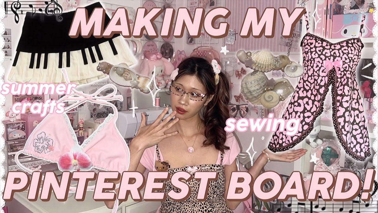 MAKING MY PINTEREST BOARD 🎀🎼 sew with me, summer crafts, girly style ⋆˚࿔